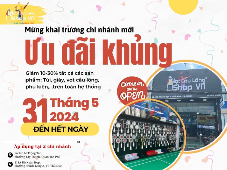 Chương trình khuyến mãi mừng khai trương hai chi nhánh của Vợt cầu lông Shop