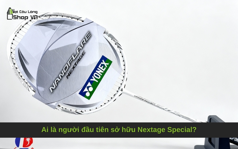 Ai là người đầu tiên sở hữu Nextage Special?