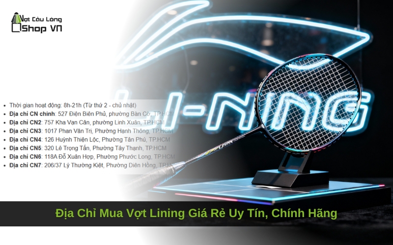 Địa Chỉ Mua Vợt Lining Giá Rẻ Uy Tín, Chính Hãng