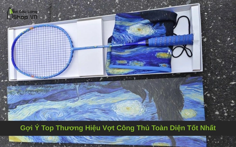 Gợi Ý Top Thương Hiệu Vợt Công Thủ Toàn Diện Tốt Nhất