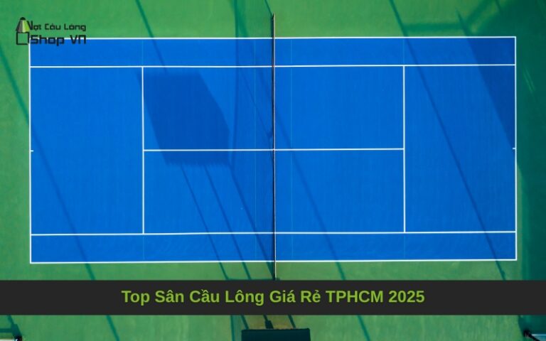 Top Sân Cầu Lông Giá Rẻ TPHCM 2025