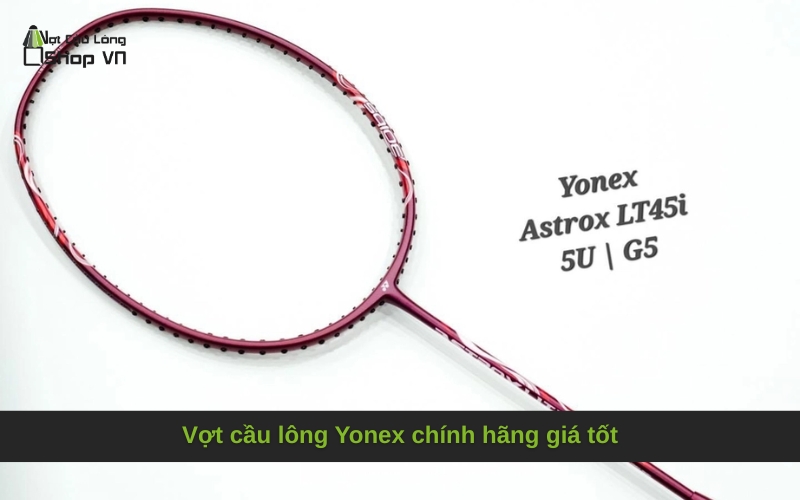 Vợt cầu lông Yonex chính hãng giá tốt
