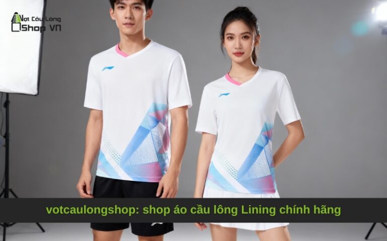 votcaulongshop: shop áo cầu lông Lining chính hãng